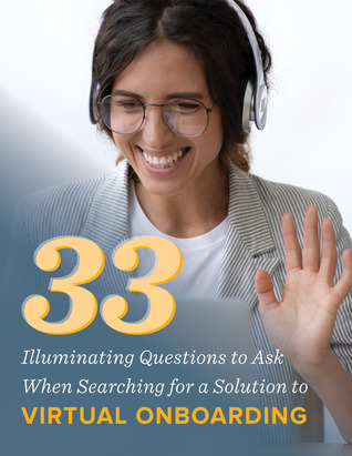 33 Illuminating Questions to Ask When Searching for a Solution to Virtual Onboarding