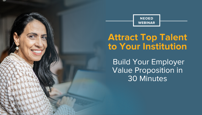 Attract Top Talent to Your Institution: Build Your Employer Value Proposition in 30 Minutes