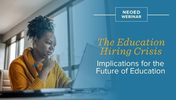 The Education Hiring Crisis: Implications for the Future of Education